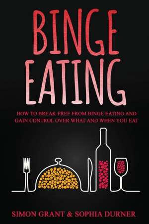 Binge Eating de Simon Grant