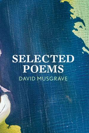 Selected Poems de David Musgrave