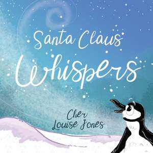 Santa Claus Whispers de Cher Louise Jones