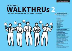 Teaching WalkThrus 2: Five-step guides to instructional coaching de Tom Sherrington