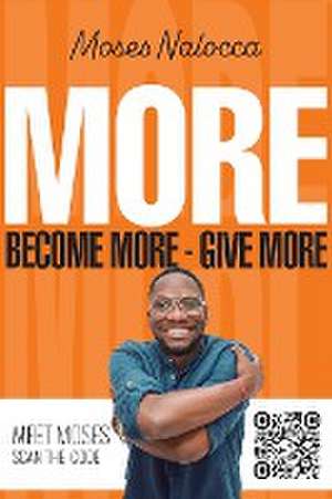 More: Become more - Give more de Moses Nalocca