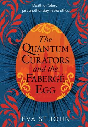 The Quantum Curators and the Fabergé Egg (LARGE PRINT) de Eva St. John