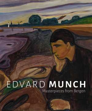 Edvard Munch: Masterpieces from Bergen de Barnaby Wright