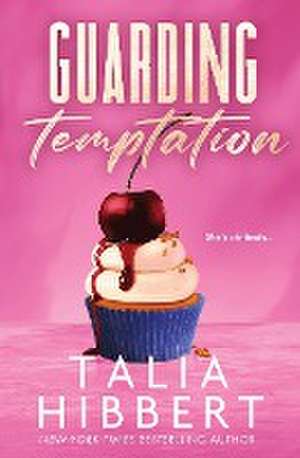 Guarding Temptation de Talia Hibbert