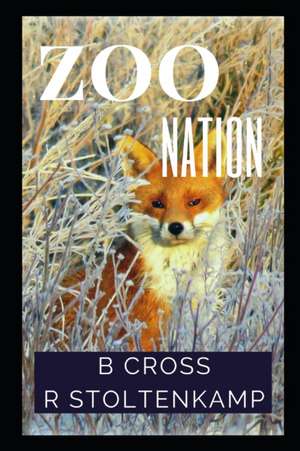 Zoo Nation: Angry Animal Poetry de Bev Cross