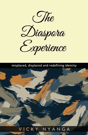 The Diaspora Experience de Vicky Nyanga