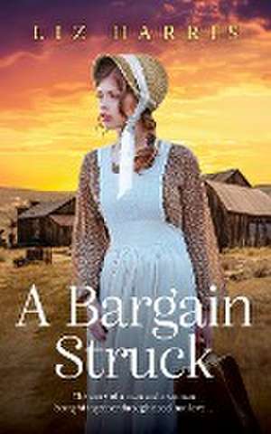 A Bargain Struck de Liz Harris