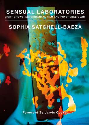 Sensual Laboratories de Sophia Satchell-Baeza