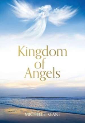 Kingdom of Angels de Michelle Keane