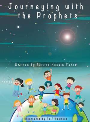 The Journey Of The Prophets de Serena Yates