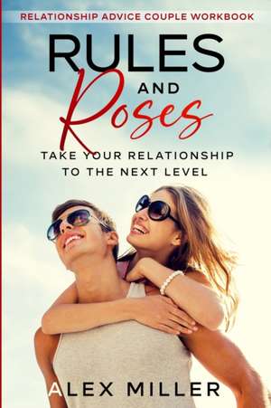 Relationship Advice For Couples Workbook de Alex Miller