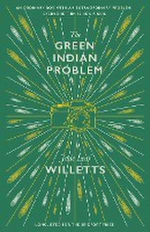 The Green Indian Problem de Jade Leaf Willetts