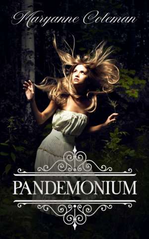 Pandemonium de Maryanne Coleman