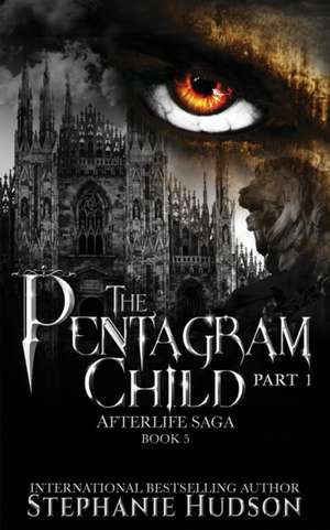 The Pentagram Child - Part One de Stephanie Hudson