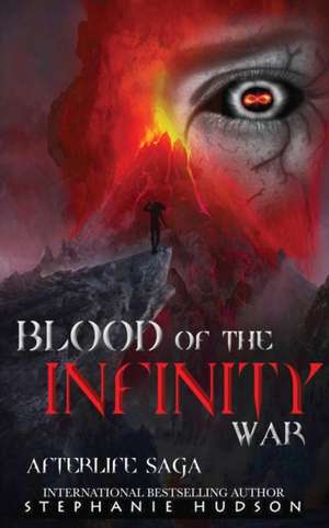 Blood of the Infinity War de Stephanie Hudson