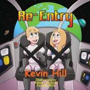 Re-Entry de Kevin Hill