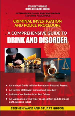 A Comprehensive Guide to Drink and Disorder de Stephen Wade