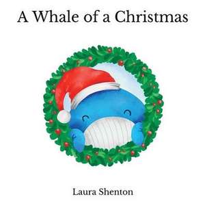 A Whale of a Christmas de Laura Shenton