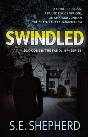 Swindled de S. E. Shepherd