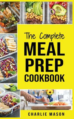 Meal Prep Cookbook de Charlie Mason