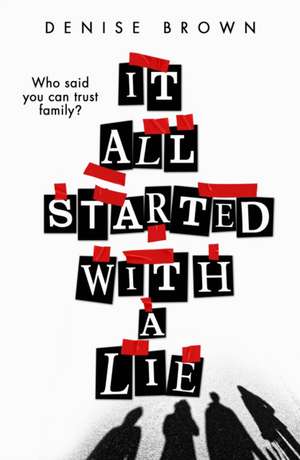 It All Started With A Lie de Denise Brown