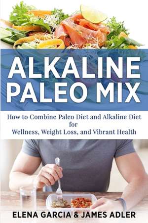 Alkaline Paleo Mix de Elena Garcia