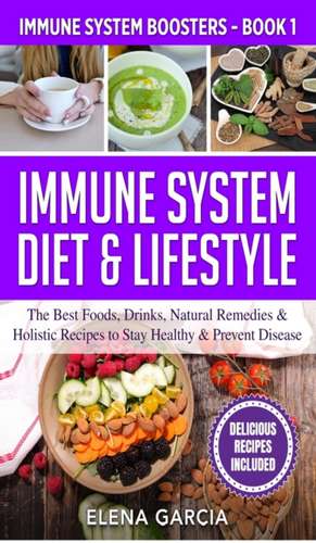 Immune System Diet & Lifestyle de Elena Garcia