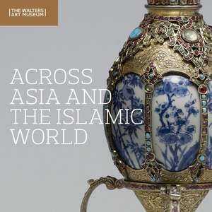 Across Asia and the Islamic World de Ruth Bowler