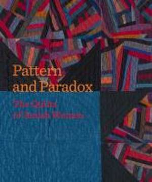 Pattern and Paradox de Janneken Smucker