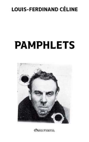 Pamphlets de Louis-Ferdinand Céline