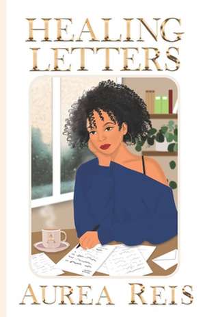 Healing Letters de Aurea Reis