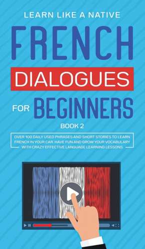 French Dialogues for Beginners Book 2 de Tbd