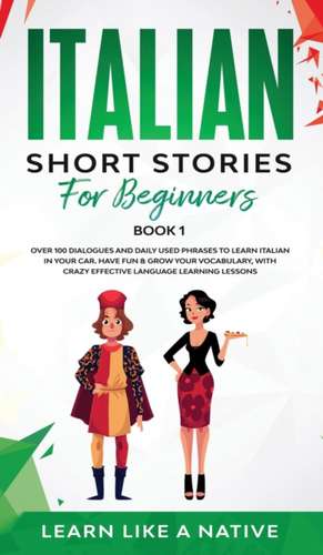 Italian Short Stories for Beginners Book 1 de Tbd