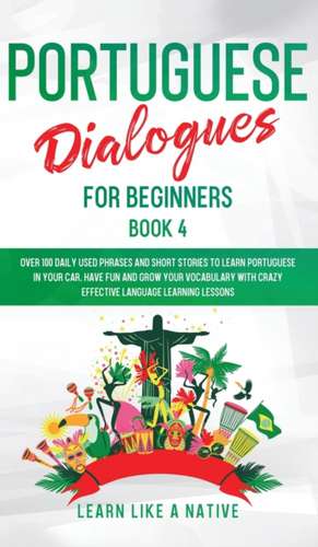 Portuguese Dialogues for Beginners Book 4 de Tbd