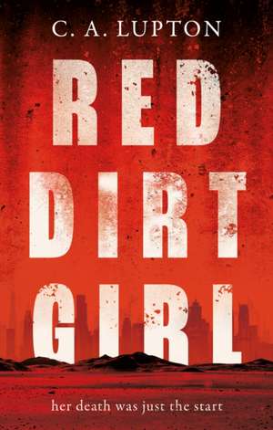 Red Dirt Girl de C. A. Lupton