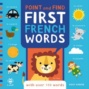 Point and Find First French Words de Vicky Barker