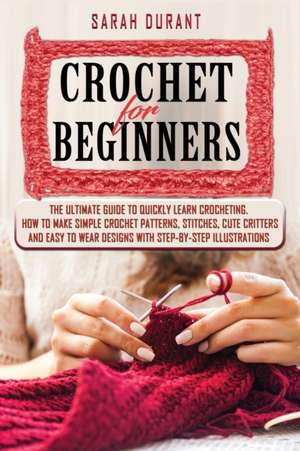 Crochet for Beginners de Sarah Durant