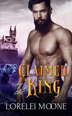 Claimed by the King de Lorelei Moone