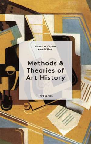 Methods & Theories of Art History Third Edition de Anne D'Alleva