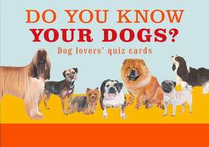 Do You Know Your Dogs? Dog Lovers' Quiz Cards de Debora Robertson