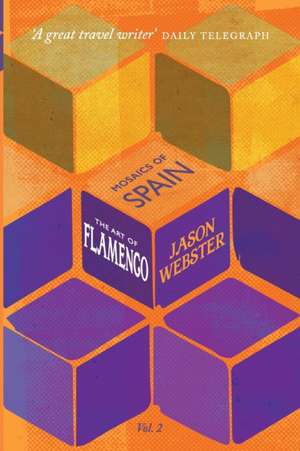 The Art of Flamenco de Jason Webster