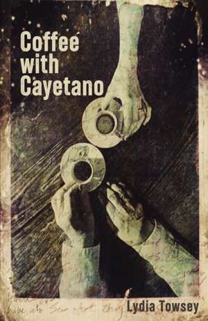 Coffee with Cayetano de Lydia Towsey