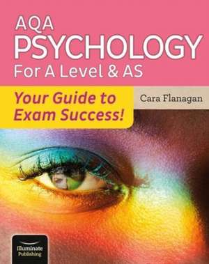 AQA Psychology for A Level & AS - Your Guide to Exam Success! de Cara Flanagan