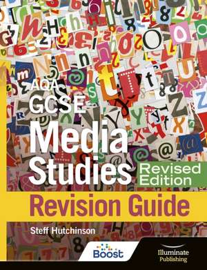 AQA GCSE Media Studies Revision Guide - Revised Edition de Steff Hutchinson