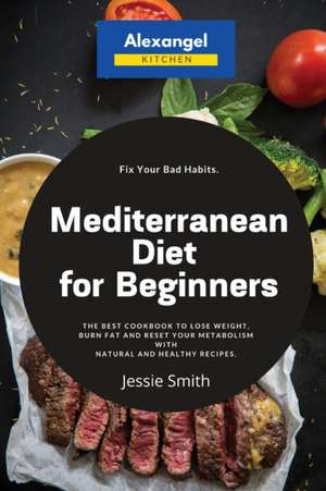 Mediterranean Diet for Beginners de Jessie Smith