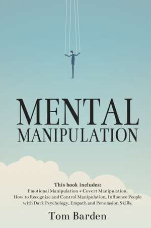 Mental Manipulation de Tom Barden