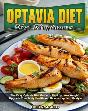 Optavia Diet For Beginners de Helen Morris