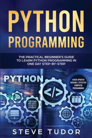 Python Programming For Beginners de Steve Tudor