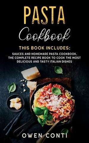 Pasta Cookbook de Owen Conti