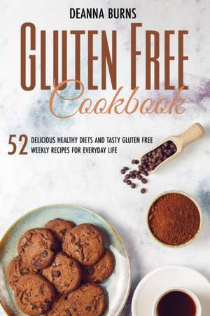 GLUTEN-FREE COOKBOOK de Deanna Burns